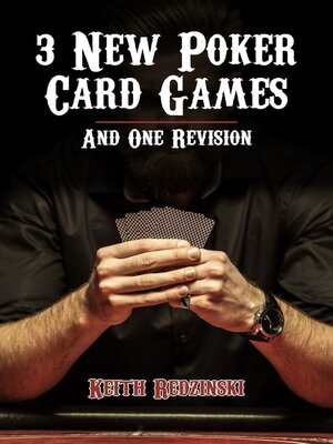 cover image of 3 New Poker Card Games and 1 Revision